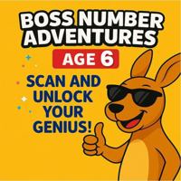 BOSS NUMBER ADVENTURES: AGE 6 - Scan and Unlock Your Genius (Unlock Your Genius Series) B0G2LJ6TC4 Book Cover