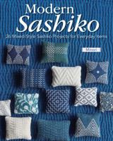 Living with Sashiko: Modern, Mixed-Style Sashiko for Everyday Items (Landauer) 1639811583 Book Cover