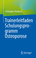 Trainerleitfaden Schulungsprogramm Osteoporose (German Edition) 3662743531 Book Cover