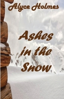 Ashes in the Snow 1608628183 Book Cover