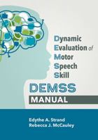Dynamic Evaluation of Motor Speech Skill (DEMSS) Manual 1681253097 Book Cover
