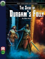 The Siege of Durgam's Folly 5E 1622838815 Book Cover