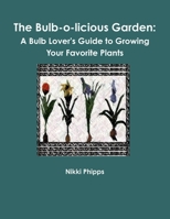 The Bulb-O-Licious Garden 055755733X Book Cover