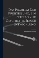 Das Problem Der Kreisteilung, Ein Beitrag Zur Geschichte Seiner Entwicklung 1019239182 Book Cover