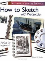 Watercolor for the Fun of It Sketching: How to Sketch With Watercolor (Watercolor for the Fun of It) 1581802331 Book Cover