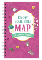 Know Your Bible Map [women's cover]: A Creative Journal 1643529102 Book Cover