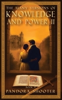 The Many Versions of Knowledge and Power, Book II 9083581098 Book Cover