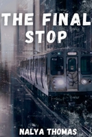 The Final Stop B0GFPRR3N2 Book Cover