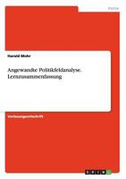 Angewandte Politikfeldanalyse. Lernzusammenfassung 3656728380 Book Cover