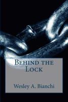 Behind the Lock (Volume 1) 1979600058 Book Cover