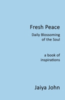 Fresh Peace: Daily Blossoming of the Soul 0991640136 Book Cover