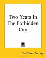 Two Years in the Forbidden City 1517399211 Book Cover