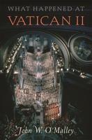 What Happened at Vatican II 0674031695 Book Cover