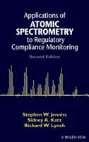 Applications of Atomic Spectrometry to Regulatory Compliance Monitoring, 2nd Edition 047119039X Book Cover