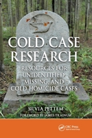 Cold Case Research Resources for Unidentified, Missing, and Cold Homicide Cases 036777853X Book Cover