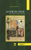 La Voie du Cœur: Sur le sublime chemin du soufisme (French Edition) B0GCXTLWRY Book Cover