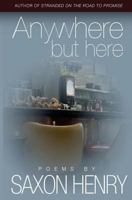 Anywhere But Here 0990950743 Book Cover