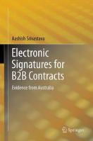 Electronic Signatures for B2B Contracts: Evidence from Australia 8132207424 Book Cover