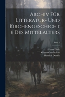 Archiv für Litteratur- und Kirchengeschichte des Mittelalters; Band 2 1022440462 Book Cover