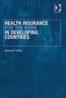 Health Insurance for the Poor in Developing Countries 0754641252 Book Cover