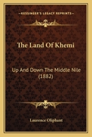 The Land of Khemi. Up and Down the Middlw Nile 1013500180 Book Cover