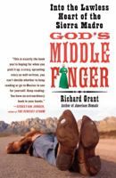 God's Middle Finger: Into the Lawless Heart of the Sierra Madre 1416534407 Book Cover