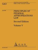 Principles of Federal Appropriations Law: Second Edition Volume V 1491283637 Book Cover