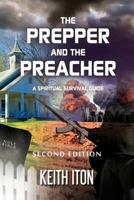 The Prepper and The Preacher: A Spiritual Survival Guide - Second Edition 1720657475 Book Cover