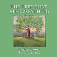 The Tree That Ate Everything 0998914800 Book Cover