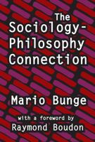The Sociology-Philosophy Connection 1412849659 Book Cover