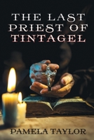 The Last Priest of Tintagel 1685136834 Book Cover