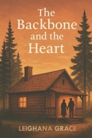 The Backbone and the Heart B0FJ871KX2 Book Cover