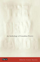 The New Canon: An Anthology of Canadian Poetry 1550652087 Book Cover