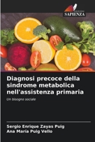 Diagnosi precoce della sindrome metabolica nell'assistenza primaria: Un bisogno sociale (Italian Edition) 6208766605 Book Cover