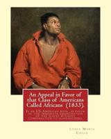 An Appeal in Favor of That Class of Americans Called Africans 1499792689 Book Cover