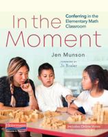 In the Moment: Conferring in the Elementary Math Classroom 0325098697 Book Cover