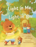The Light In Me Sees The Light In You 1779445695 Book Cover