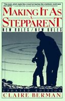 Making it as a stepparent: New roles/new rules 0060970197 Book Cover