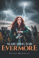 Searching for Evermore 1648016855 Book Cover