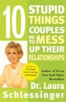 Ten Stupid Things Couples Do to Mess Up Their Relationships 0060280662 Book Cover
