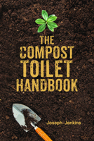 The Compost Toilet Handbook 1733603514 Book Cover