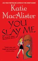 You Slay Me 0451411528 Book Cover