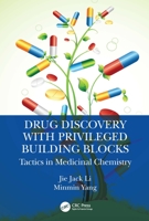 Drug Discovery with Privileged Building Blocks: Tactics in Medicinal Chemistry 1032041684 Book Cover
