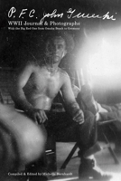 PFC John Gurecki - WWII Journals  Photographs: With the Big Red One from Omaha Beach to Germany 1543900607 Book Cover