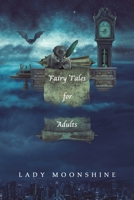 Fairy Tales for Adults 1528910923 Book Cover