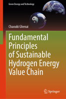 Fundamental Principles of Sustainable Hydrogen Energy Value Chain (Green Energy and Technology, Green Energy and Technology) 981966943X Book Cover