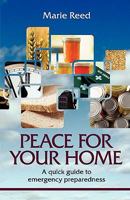 Peace for your home: A quick guide to emergency preparedness 0979034299 Book Cover