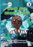 Keep Our Island Clean - Our Yarning 1923685201 Book Cover