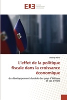 L’effet de la politique fiscale dans la croissance économique: du développement durable des pays d’Afrique et cas d’Haïti 6203433942 Book Cover