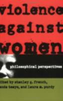 Violence Against Women: Philosophical Perspectives 0801484529 Book Cover